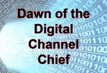 Dawn of the Digital Channel Chief