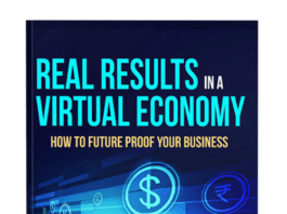 Top Business Authors Release New Book “Real Results in a Virtual Economy – How to Future-Proof Your Business”