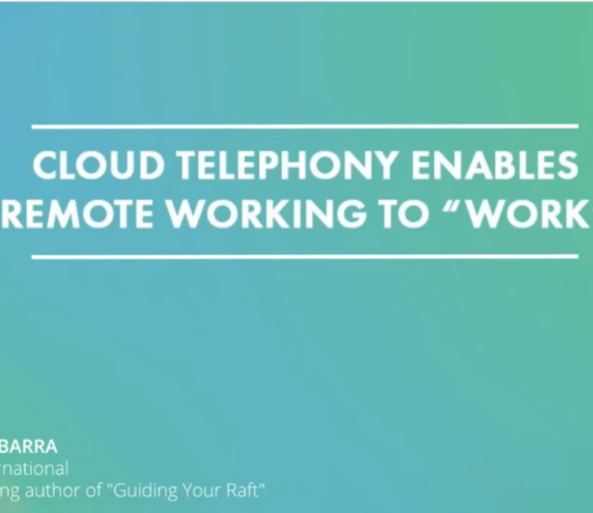Cloud Telephony Enables Remote Working to Work