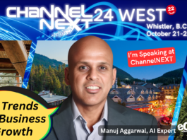 Come Meet Manuj Aggarwal at ChannelNext West 2024