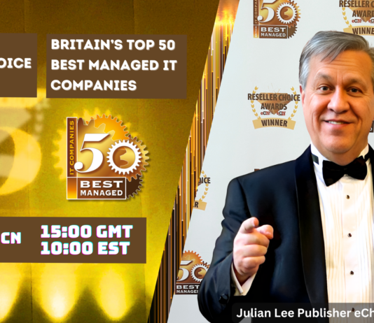 2024 Britain’s Reseller Choice Awards and 50 Best Managed IT Companies – MSP & Vendor Winners announced!
