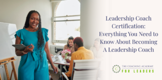 Leadership Coach Certification: Everything You Need to Know About Becoming A Leadership Coach